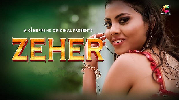 Zeher – S01E01-02 – 2023 – Hindi Hot Web Series – CinePrime