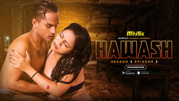 Hawash – S02E03 – 2023 – Hindi Hot Web Series – Mojflix