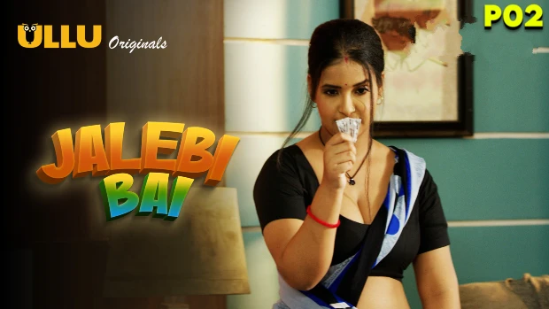 Jalebi Bai – P02 – 2022 – Hindi Hot Web Series – UllU