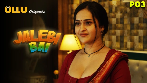Jalebi Bai – P03 – 2022 – Hindi Hot Web Series – UllU