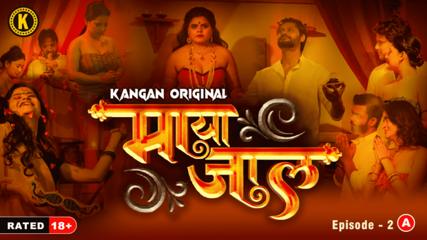 Mayajaal – S01E02 – 2023 – Hindi Hot Web Series – Kangan