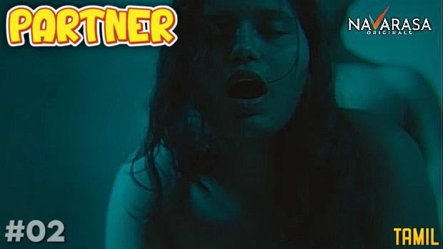 Partner – S01E02 – 2023 – Tamil Hot Web Series – Navarasa