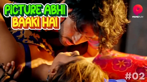 Picture Abhi Baaki Hai – S01E02 – 2023 – Hindi Hot Web Series – PrimePlay