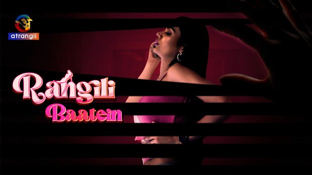 Rangili Baatein – 2023 – Hindi Hot Short Film – Atrangii