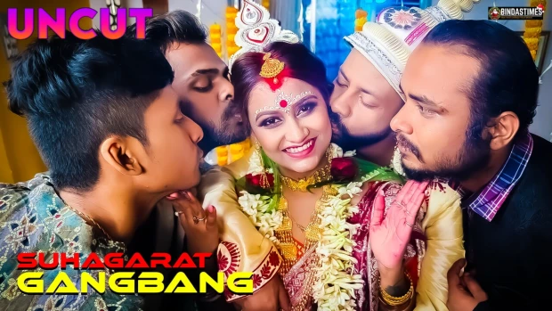 GangBang Suhagarat – 2023 – Hindi Uncut Short Film – BindasTime