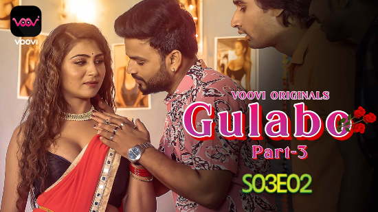 Gulabo – S01E06 – 2023 – Hindi Hot Web Series – Voovi