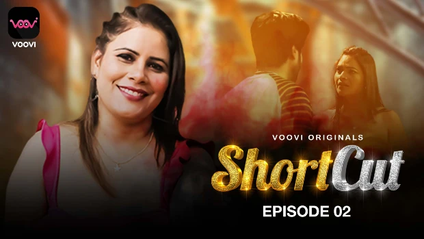ShortCut – S01E02 – 2023 – Hindi Hot Web Series – Voovi