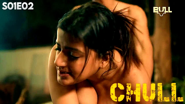 Chull – S01E02 – 2024 – Hindi Hot Web Series – Bullapp
