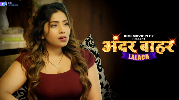 Lalach – S01E01/02 – 2024 – Hindi Hot Web Series – DigiMoviePlex
