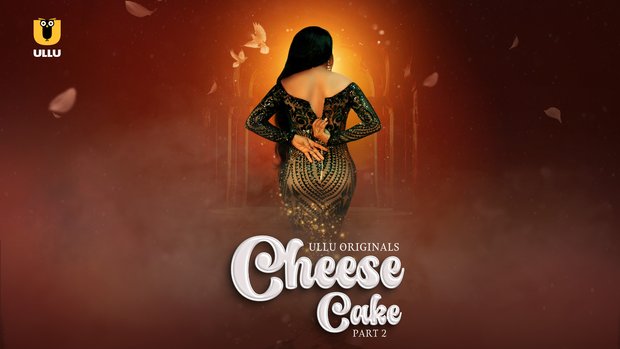 Cheese Cake – P02 – 2024 – Hindi Hot Web Series – UllU