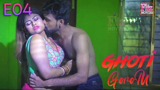 Ghoti Gorom – S01E04 – 2022 – Hindi Hot Web Series – NueFliks