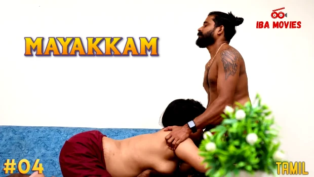 Mayakkam – S01E04 – 2024 – Tamil Hot Web Series – Ibamovies