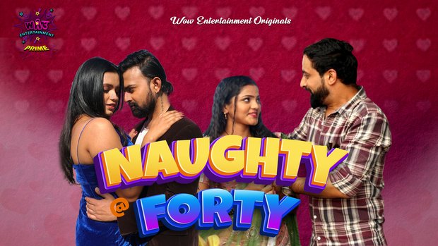 Naughty @40 – P01 – 2024 – Hindi Hot Web Series – WowEntertainment