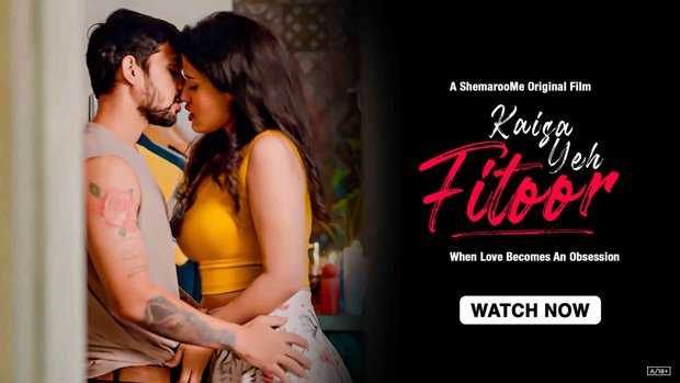 Kaisa Yeh Fitoor – 2024 – Hindi Hot Movie – ShemarooMe