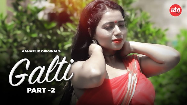 Galti – E01-E03 – Hindi Hot Web Series – AahaFlix
