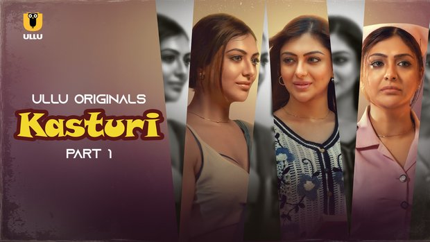 Kasturi – 2022 – Hindi Hot Web Serie – UllU
