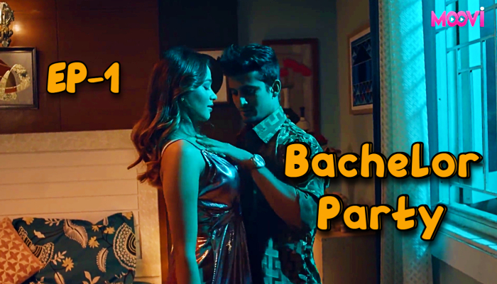 Bachelor Party S01E01 (2024) Hindi Hot Web Series Moovi