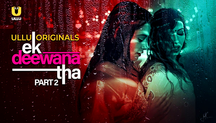Ek Deewana Tha P02 (2024) Hindi Hot Web Series