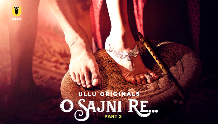 O Sajni Re P02 (2024) Hindi Hot Web Series