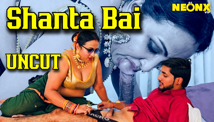 Shanta Bai (2024) Hot Hindi Short Film Neonx